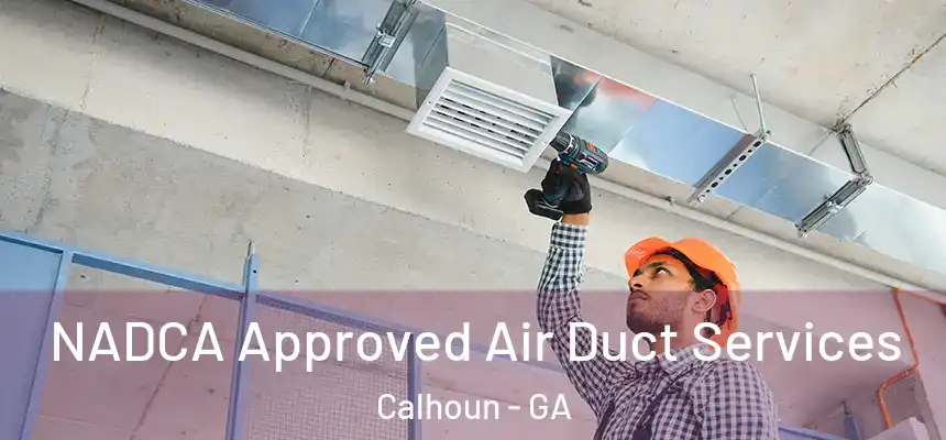  NADCA Approved Air Duct Services Calhoun - GA